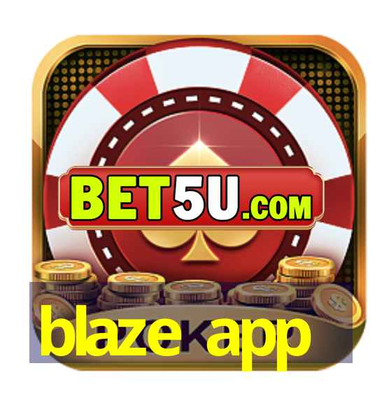 blaze app